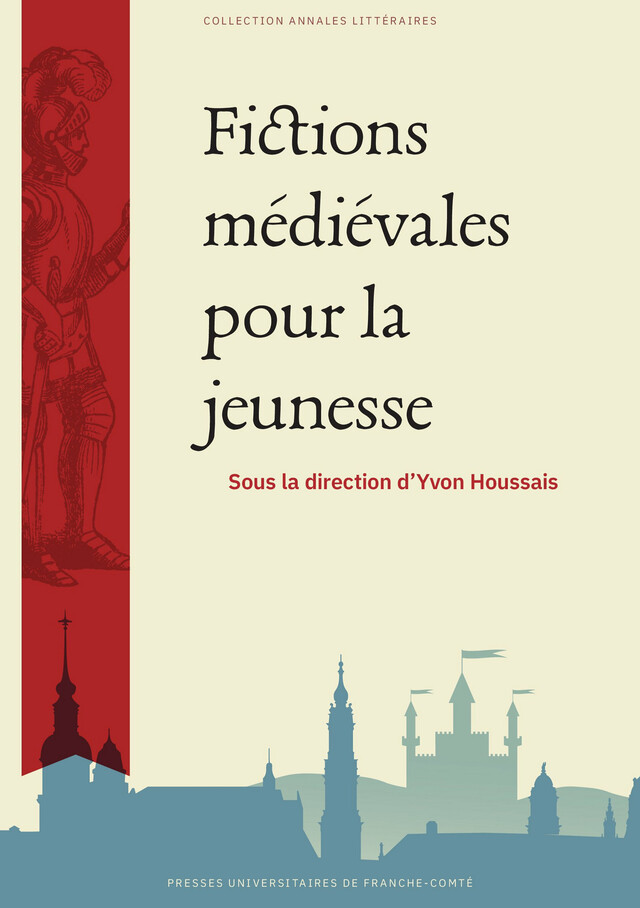 Fictions médiévales pour la jeunesse -  - Presses universitaires de Franche-Comté
