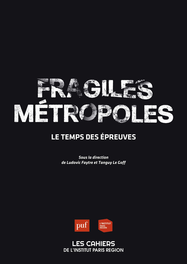 Fragiles métropoles - Tanguy le Goff, Ludovic Faytre - Presses Universitaires de France