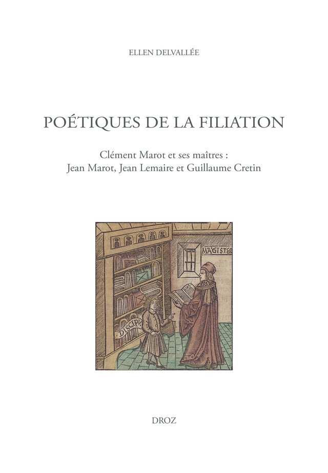 Poétiques de la filiation - Ellen Delvallée - Librairie Droz