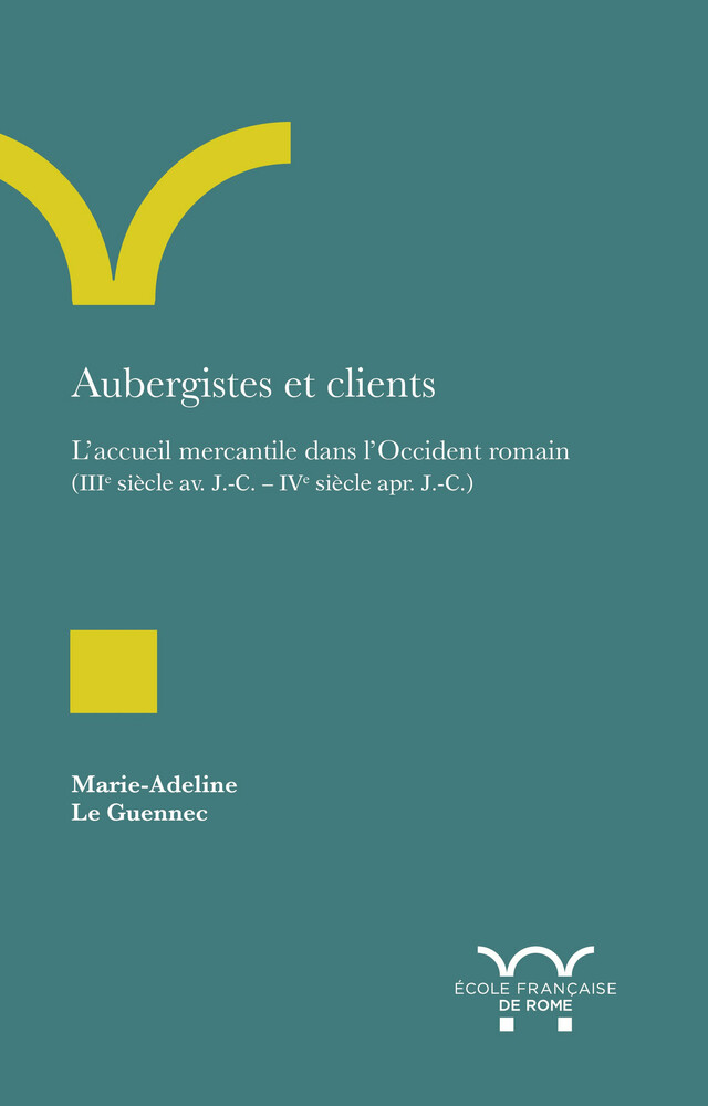 Aubergistes et clients - Marie-Adeline le Guennec - Publications de l’École française de Rome