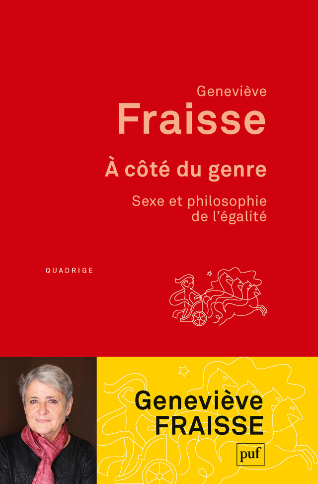 À côté du genre. Sexe et philosophie de l'égalité - Geneviève Fraisse - Presses Universitaires de France