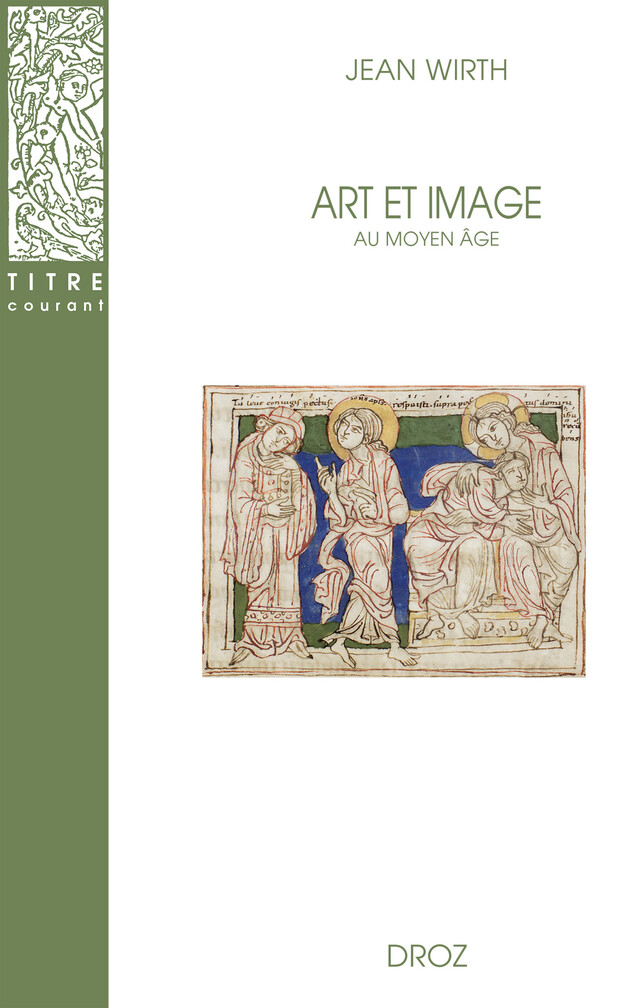 Art et image au Moyen Âge - Jean Wirth - Librairie Droz