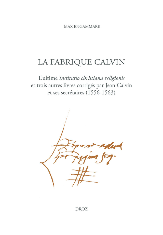 La Fabrique Calvin - Max Engammare - Librairie Droz