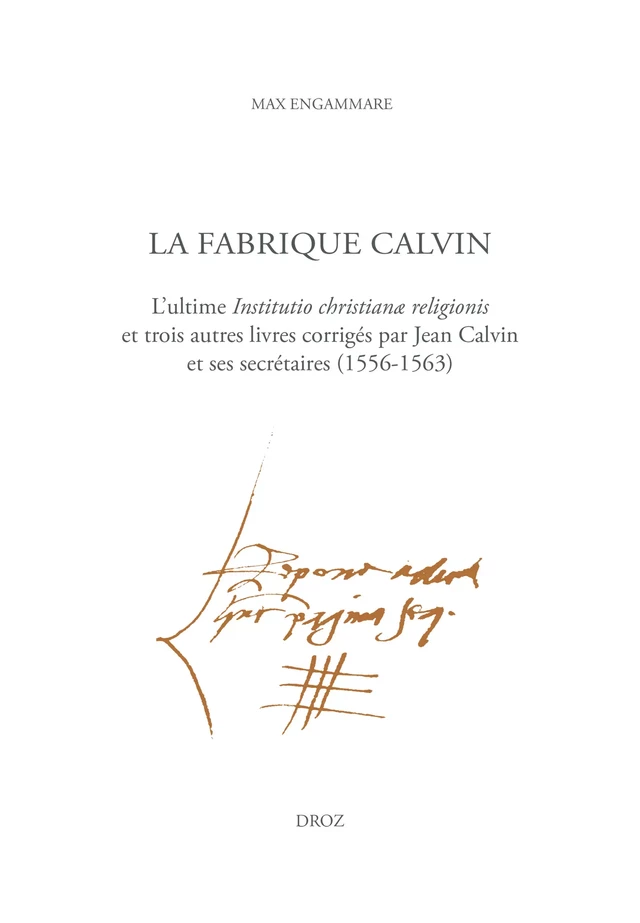 La Fabrique Calvin - Max Engammare - Librairie Droz