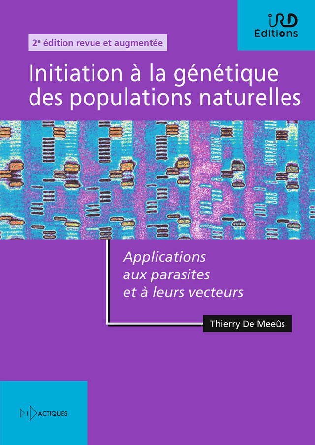 Initiation à la génétique des populations naturelles (2e édition) - Thierry de Meeûs - IRD Éditions