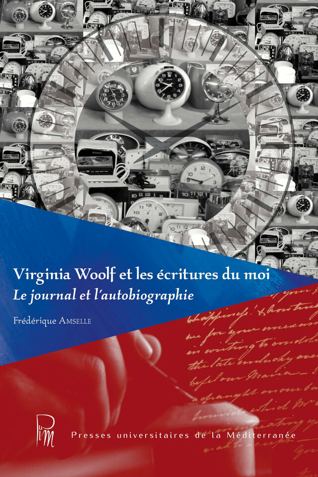 Virginia Woolf et les écritures du moi - Frédérique Amselle - Presses universitaires de la Méditerranée