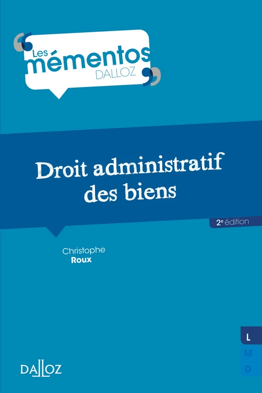 Droit administratif des biens. 2e éd. - Christophe Roux - Groupe Lefebvre Dalloz