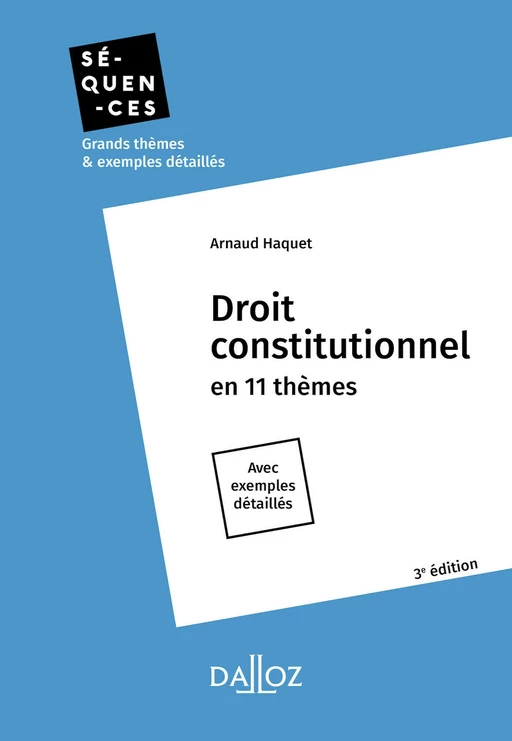 Droit constitutionnel. En 11 thèmes. 3e éd. - En 11 thèmes - Arnaud Haquet - Groupe Lefebvre Dalloz