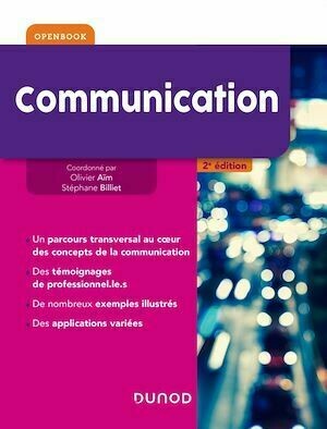 Communication - 2e éd - Stéphane Billiet, Olivier Aim - Dunod