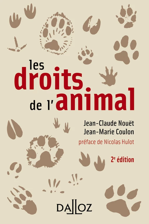 Les droits de l'animal. 2e éd. - Jean-Claude Nouët, Jean-Marie Coulon - Groupe Lefebvre Dalloz