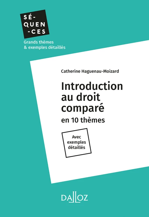 Introduction au droit comparé - Séquence 10. Perspectives pour le droit comparé - Catherine Haguenau-Moizard - Groupe Lefebvre Dalloz