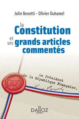 La Constitution de la République française et ses grands articles commentés