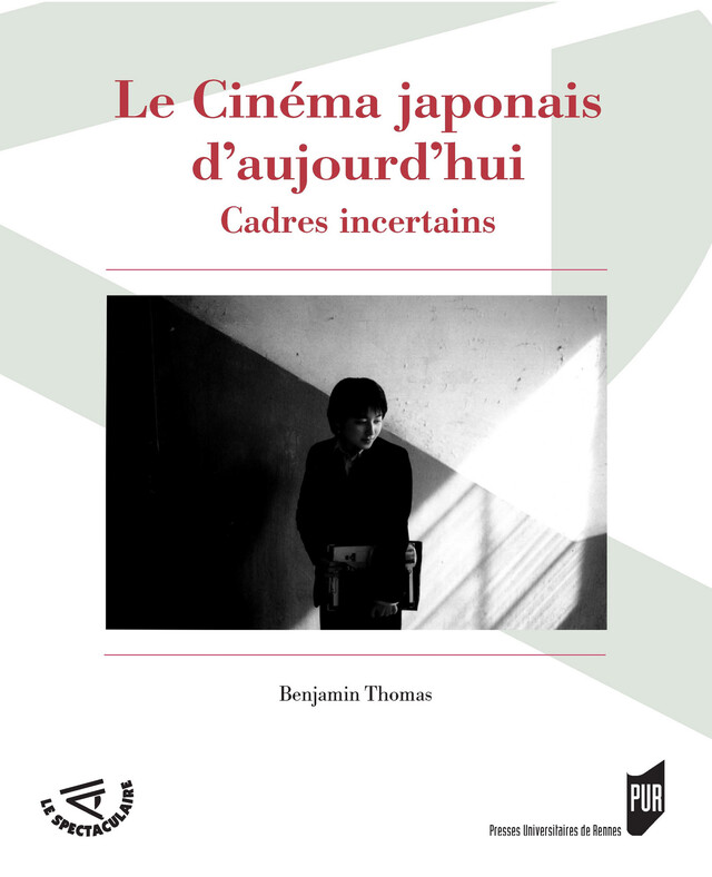 Le cinéma japonais d’aujourd'hui - Benjamin Thomas - Presses universitaires de Rennes
