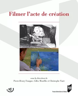 Filmer l'acte de création