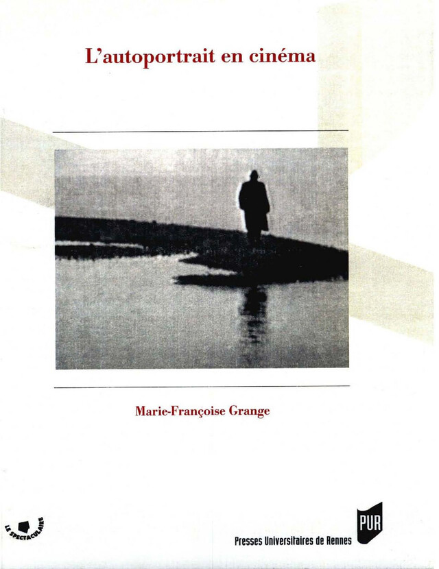 L'autoportrait en cinéma - Marie-Françoise Grange - Presses universitaires de Rennes