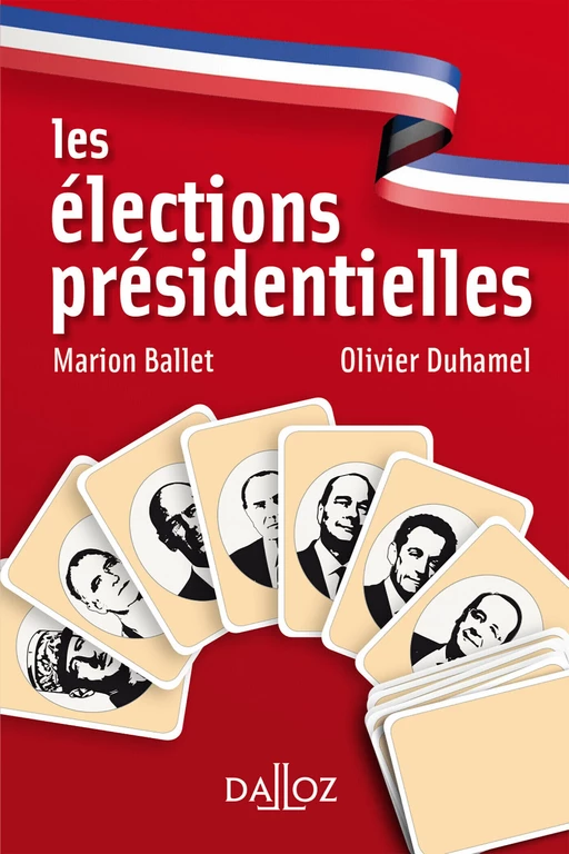 Les élections présidentielles - Marion Ballet, Olivier Duhamel - Groupe Lefebvre Dalloz