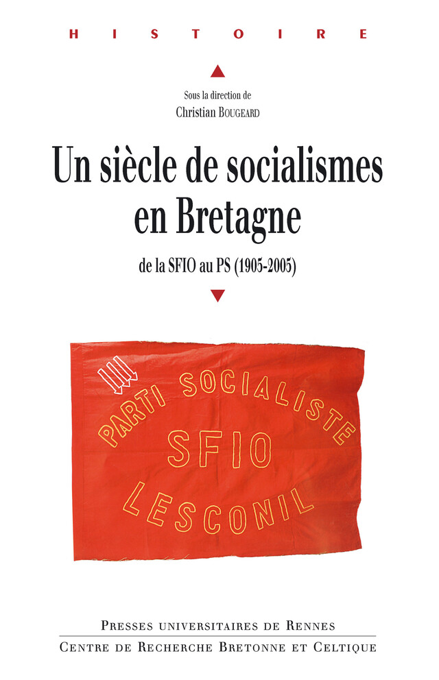 Un siècle de socialismes en Bretagne -  - Presses universitaires de Rennes