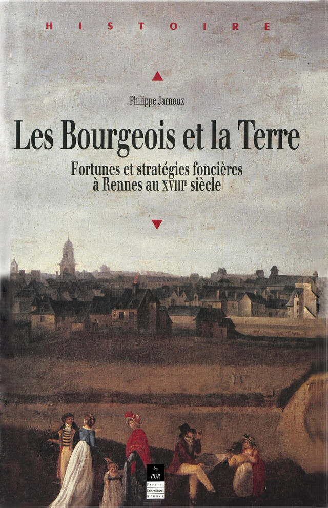 Les bourgeois et la terre - Philippe Jarnoux - Presses universitaires de Rennes