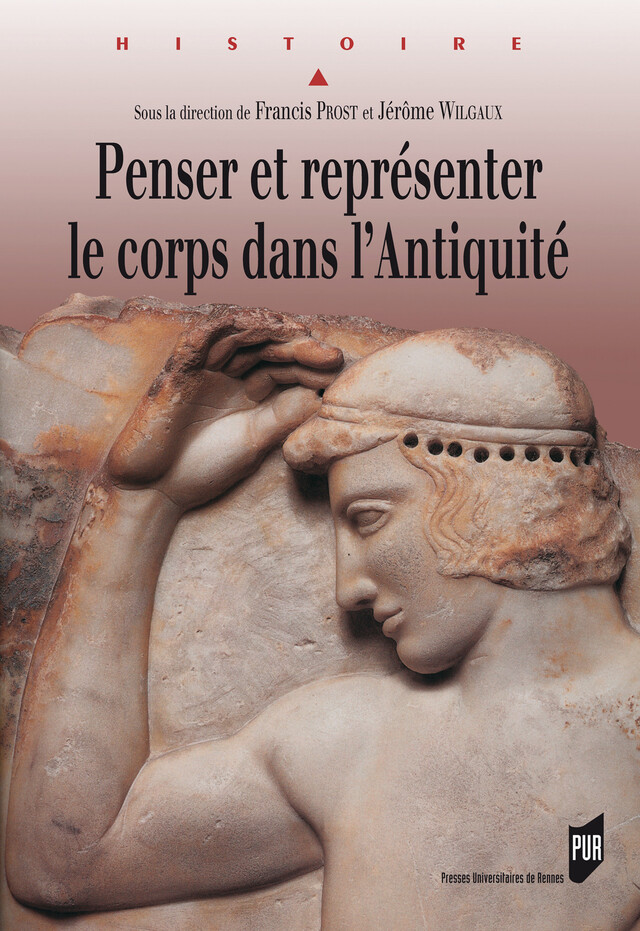 Penser et représenter le corps dans l'Antiquité -  - Presses Universitaires de Rennes
