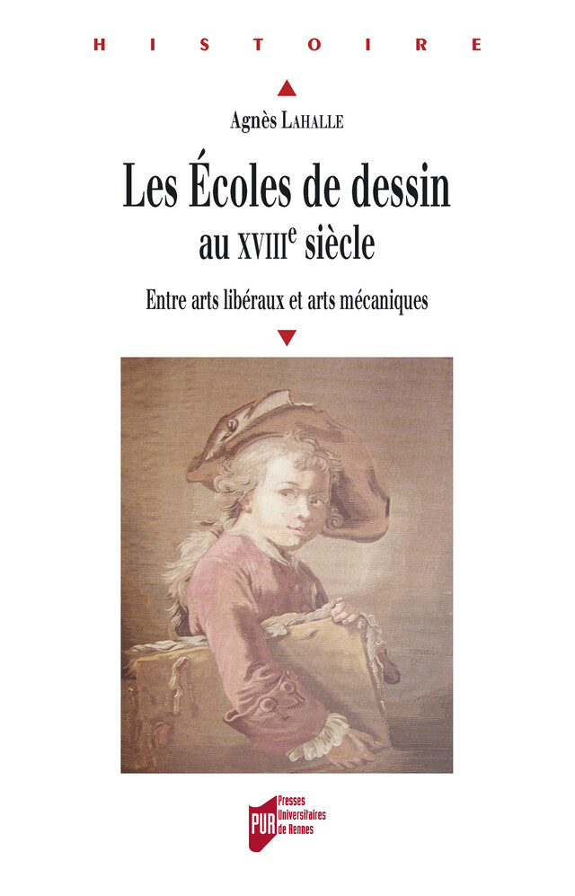 Les écoles de dessin au XVIIIe siècle - Agnès Lahalle - Presses universitaires de Rennes