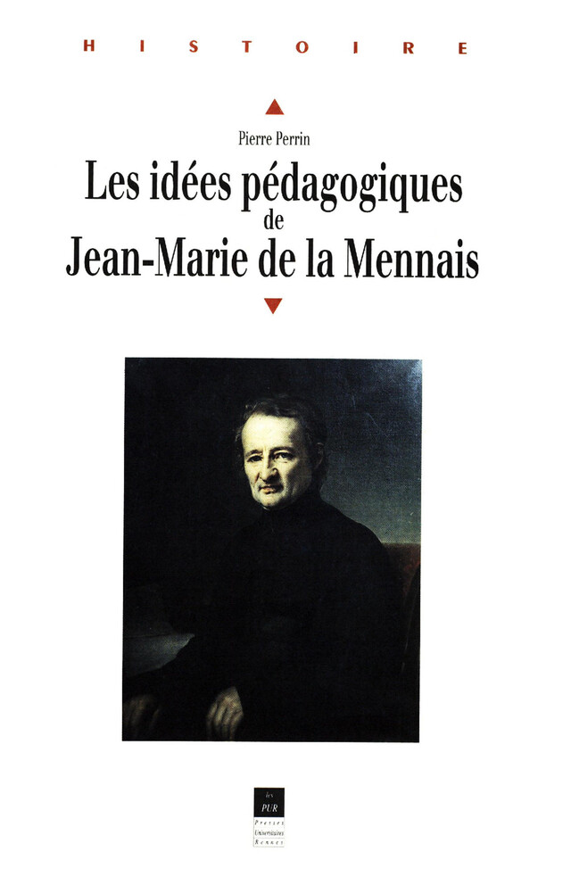 Les idées pédagogiques de Jean-Marie de la Mennais - Pierre Perrin - Presses universitaires de Rennes
