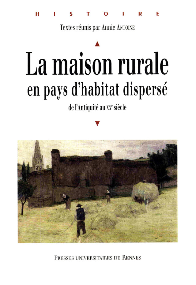 La maison rurale en pays d'habitat dispersé -  - Presses Universitaires de Rennes