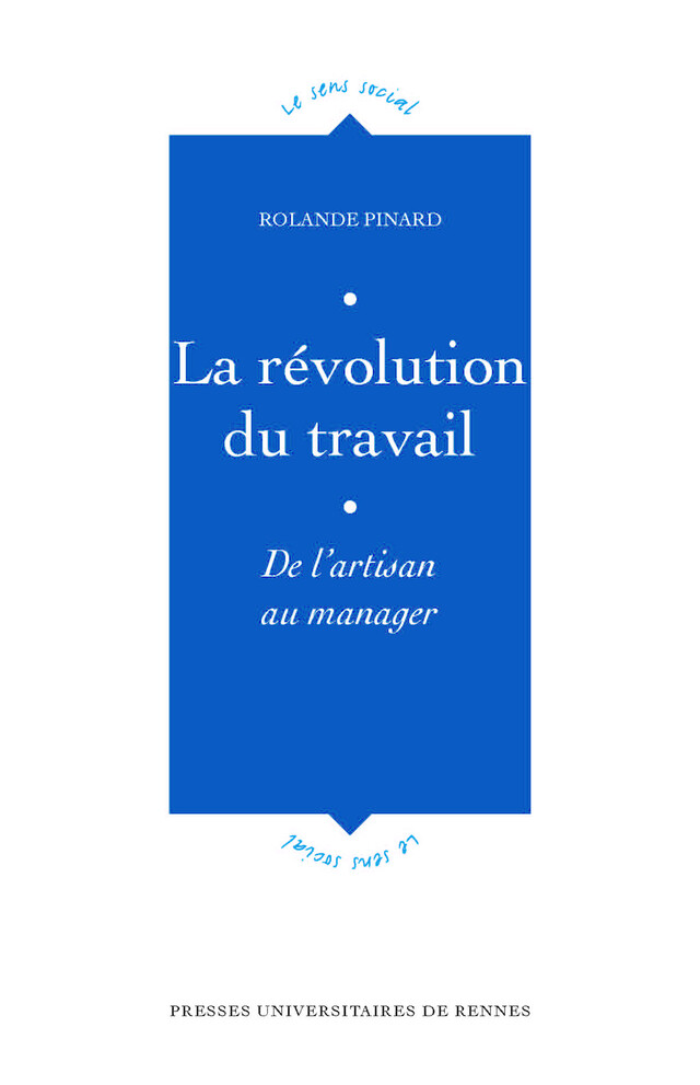 La révolution du travail - Rolande Pinard - Presses universitaires de Rennes