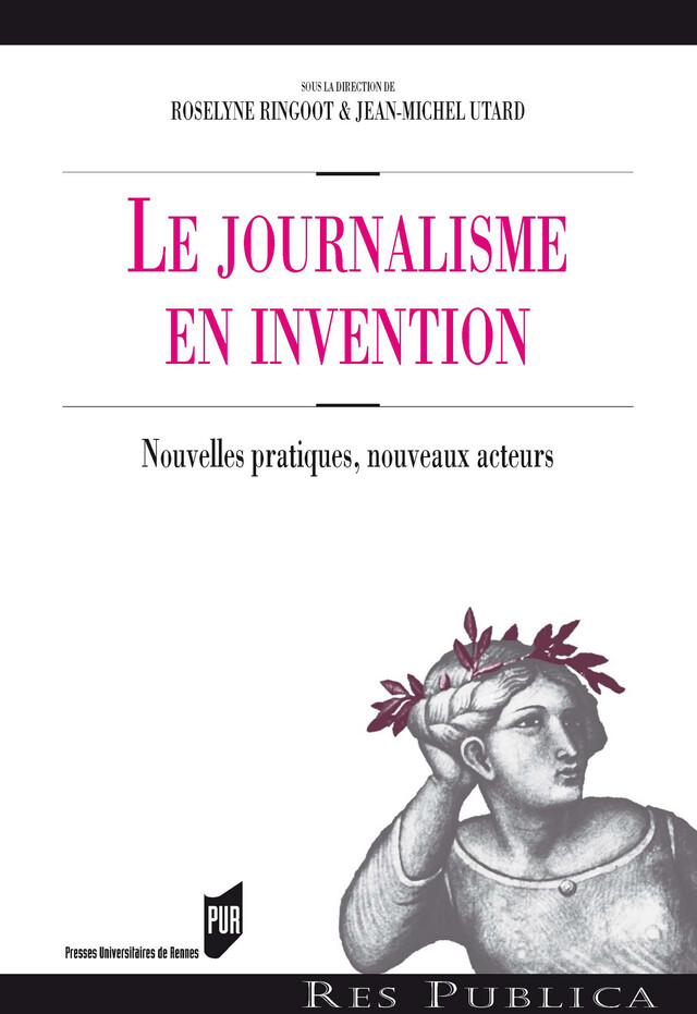 Le journalisme en invention -  - Presses universitaires de Rennes