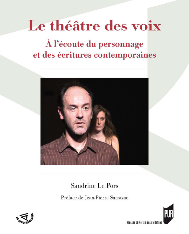 Le théâtre des voix - Sandrine le Pors - Presses universitaires de Rennes