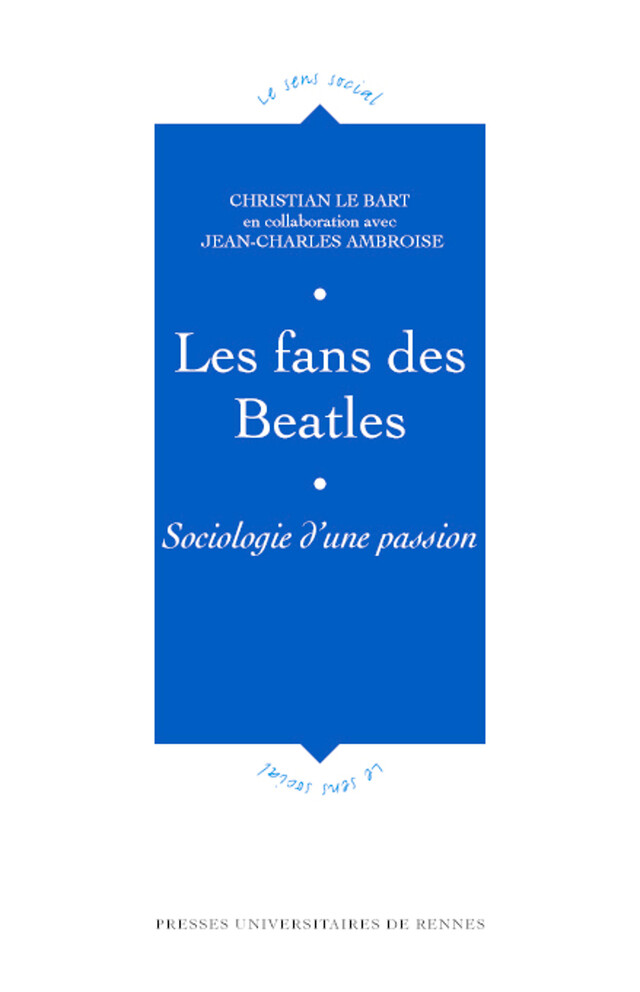 Les fans des Beatles - Christian Le Bart - Presses universitaires de Rennes