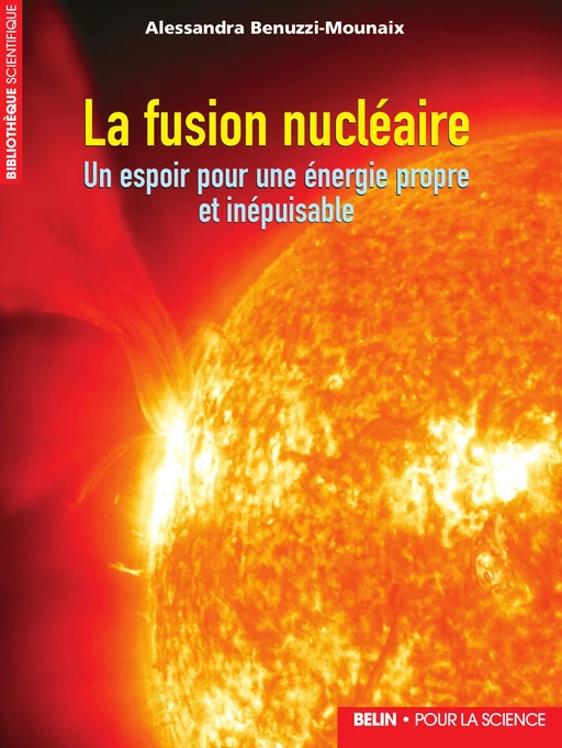 La fusion nucléaire - Alessandra Benuzzi-Mounaix - Humensis