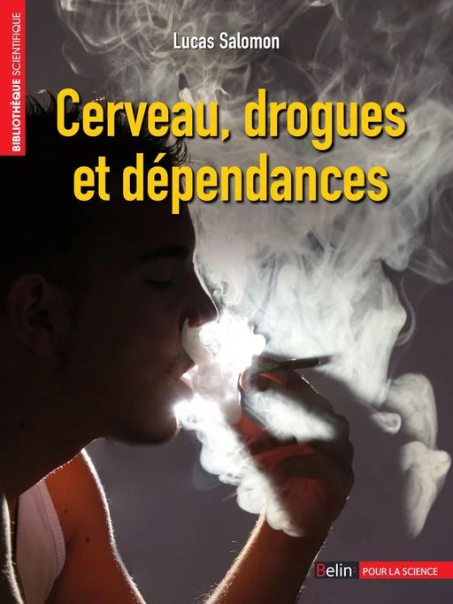 Cerveau, drogues et dépendances - Lucas Salomon - Humensis