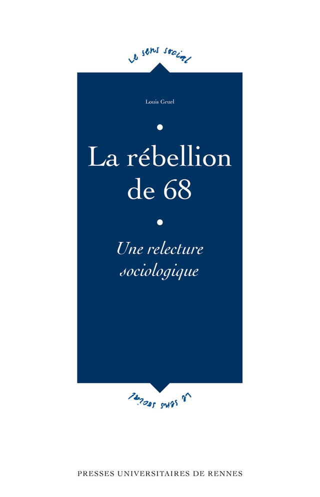 La rébellion de 68 - Louis Gruel - Presses universitaires de Rennes