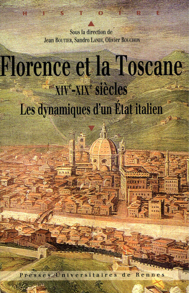 Florence et la Toscane, XIVe-XIXe siècles -  - Presses universitaires de Rennes