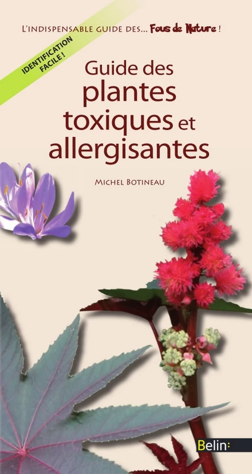 Guide des plantes toxiques et allergisantes - Michel BOTINEAU - Humensis