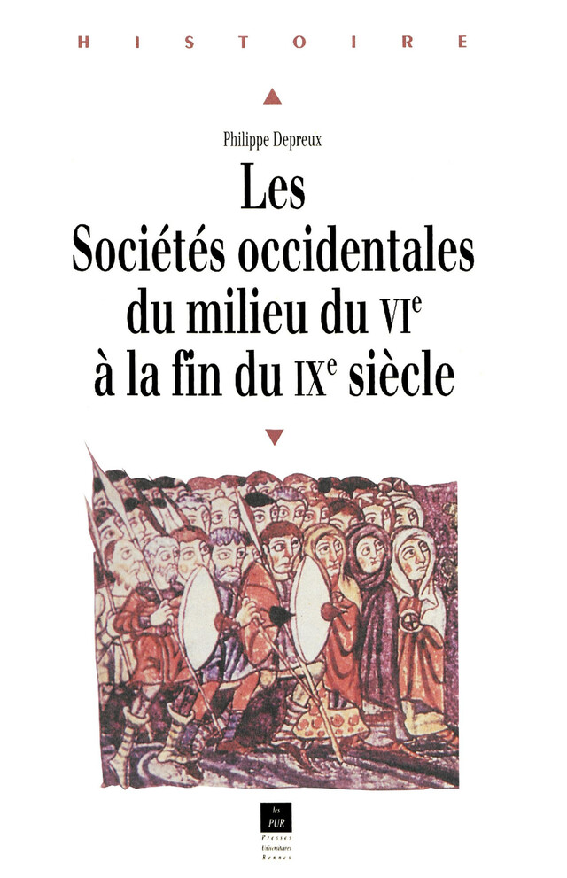 Les sociétés occidentales du milieu du VIe à la fin du IXe siècle - Philippe Depreux - Presses universitaires de Rennes