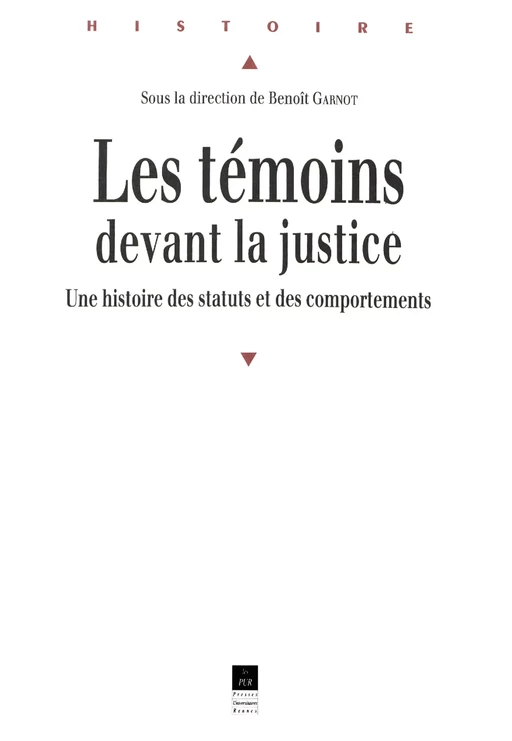 Les témoins devant la justice -  - Presses universitaires de Rennes