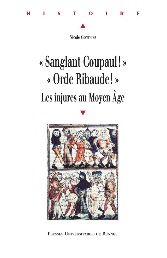 Sanglant Coupaul ! Orde Ribaude ! - Nicole Gonthier - Presses universitaires de Rennes