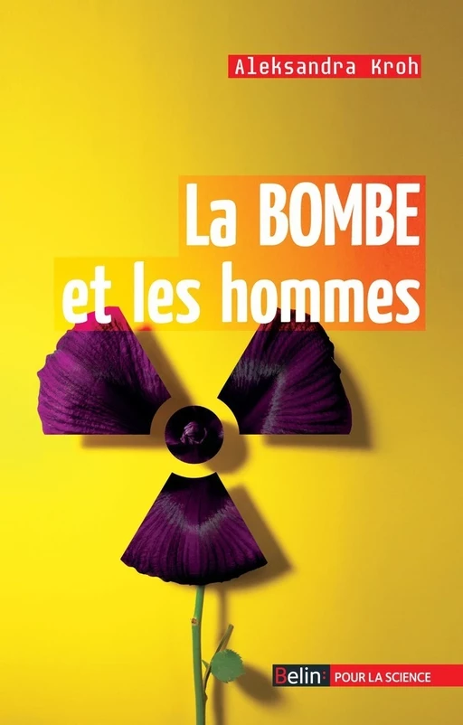 La bombe et les hommes - Aleksandra Kroh - Humensis