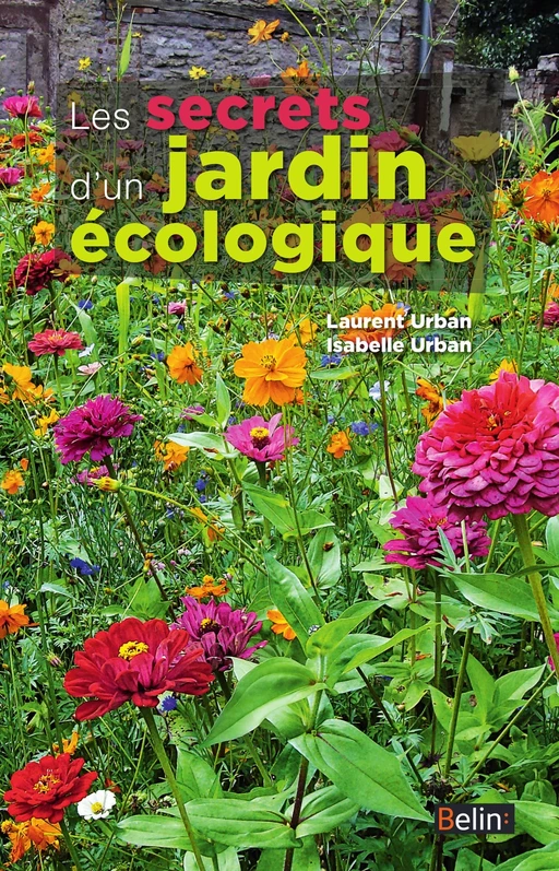 Les secrets d'un jardin écologique - Laurent URBAN, Isabelle URBAN - Humensis