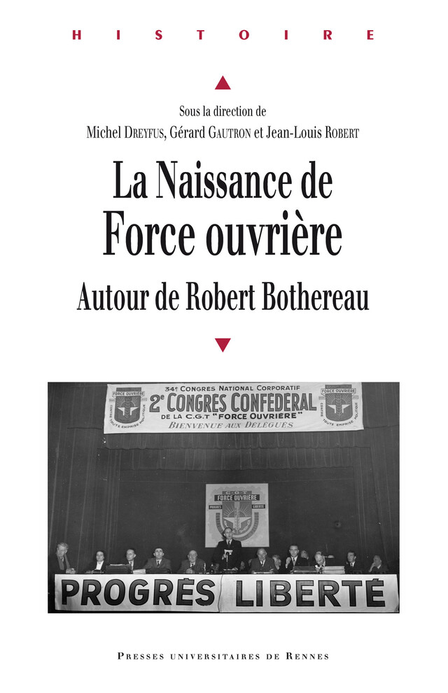 La naissance de Force ouvrière -  - Presses universitaires de Rennes