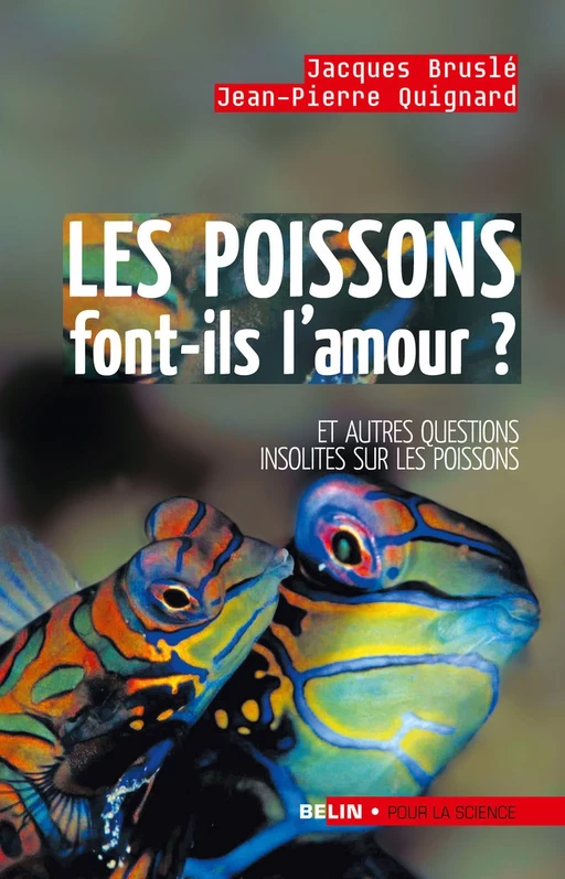 Les poissons font-ils l'amour ? - Jacques Bruslé, Jean-Pierre QUIGNARD - Humensis