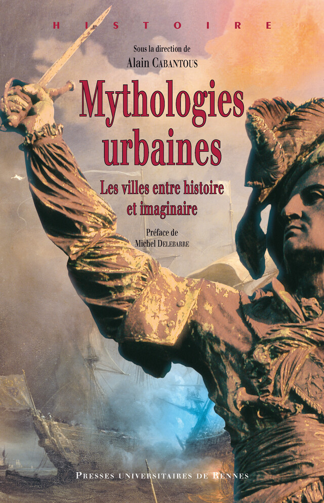 Mythologies urbaines -  - Presses universitaires de Rennes