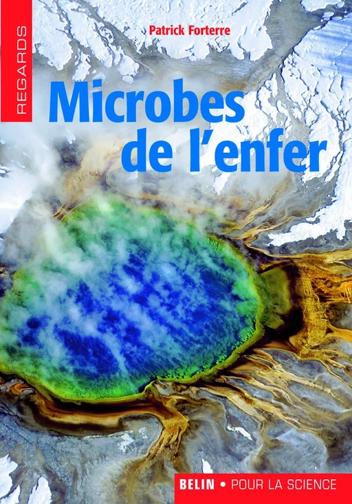 Microbes de l'enfer - Patrick Forterre,  Patrick forterre - Humensis