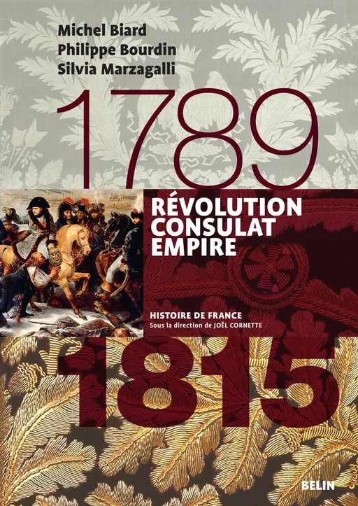 Révolution Consulat Empire (1789-1815) - Michel Biard, Philippe Bourdin, Joël CORNETTE - Humensis