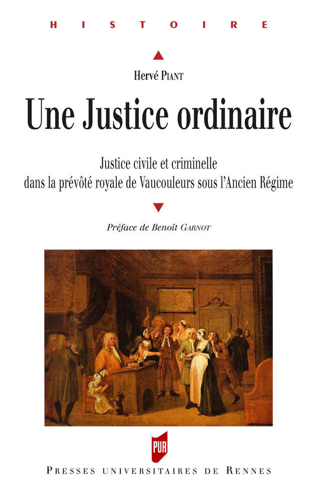 Une justice ordinaire - Hervé Piant - Presses universitaires de Rennes
