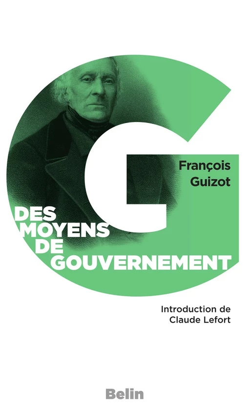 Des moyens de gouvernement et d'opposition - François Guizot - Humensis