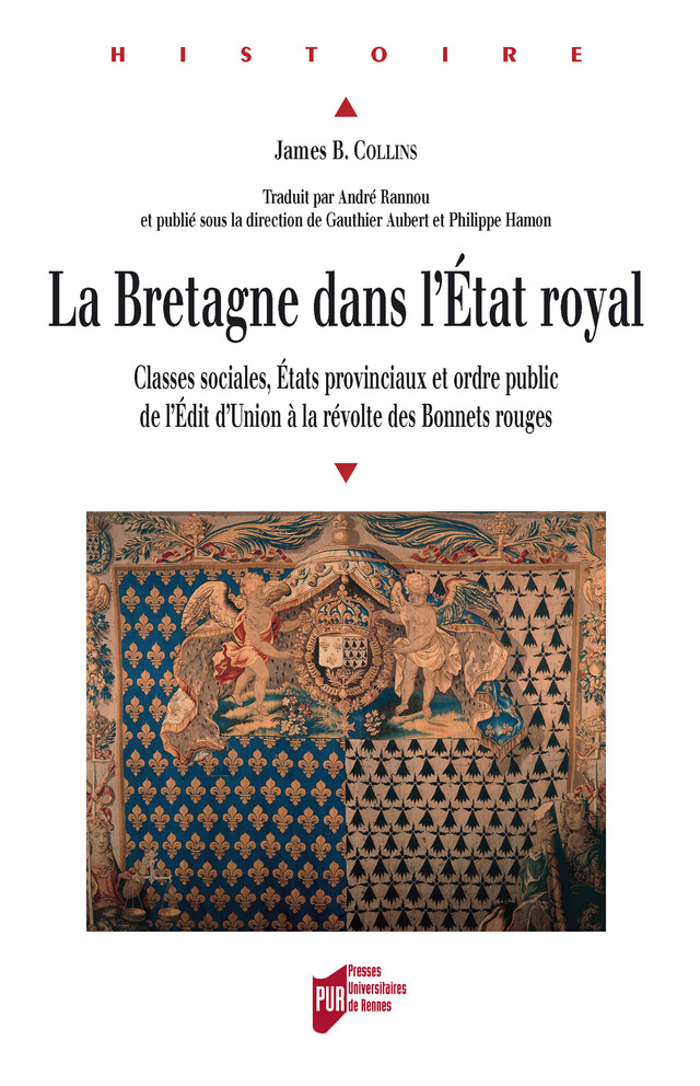 La Bretagne dans l'État royal - Collins James B. - Presses universitaires de Rennes