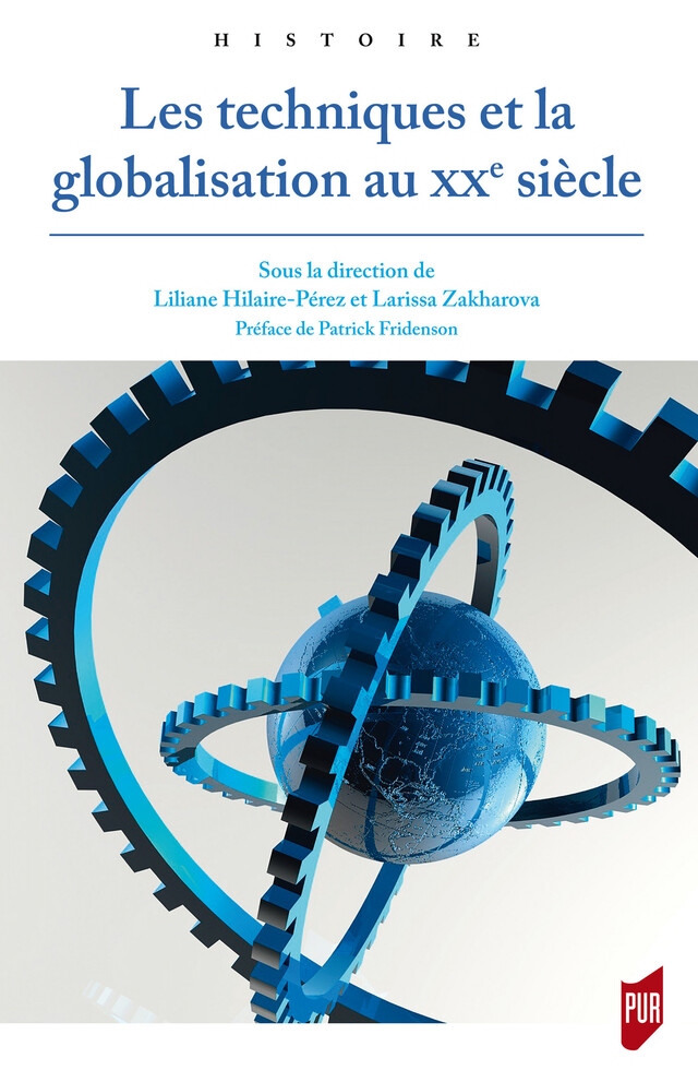 Les techniques et la globalisation au XXe siècle -  - Presses universitaires de Rennes