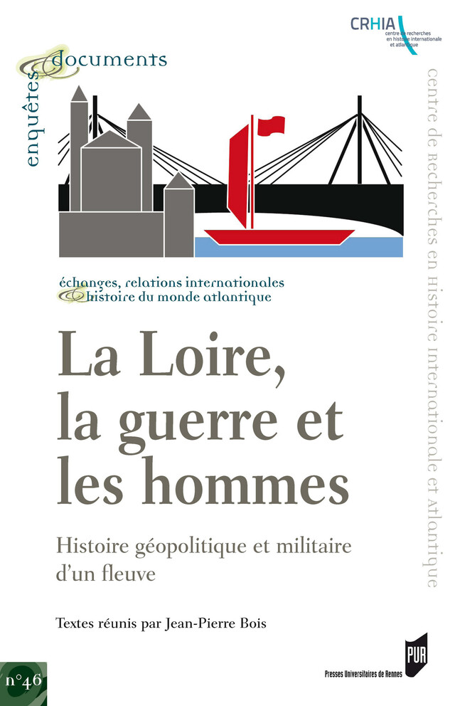 La Loire, la guerre et les hommes -  - Presses universitaires de Rennes